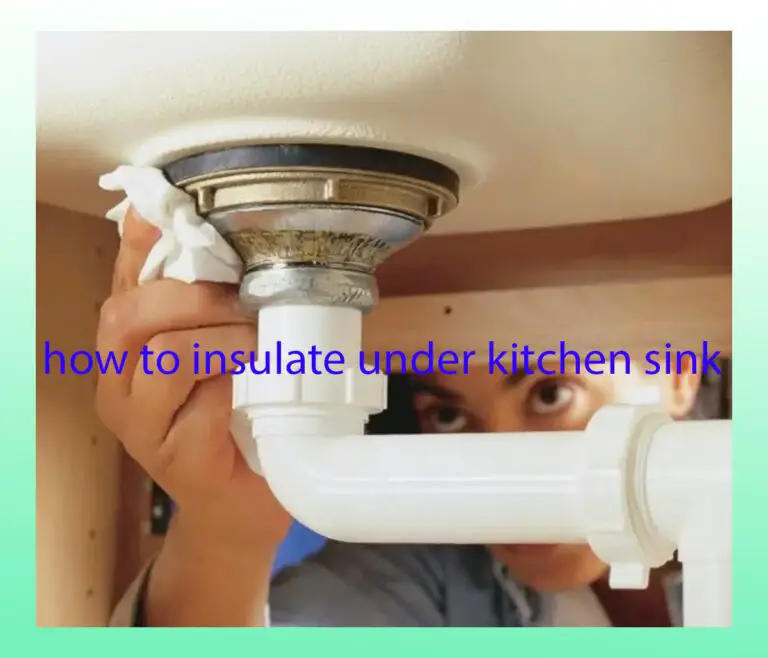 How to Insulate Under Kitchen Sink – Best Solved 2023