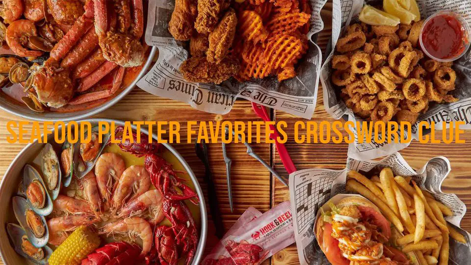 seafood platter favorites crossword clue